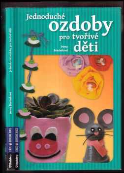 Irena Beránková: Jednoduché ozdoby pro tvořivé děti