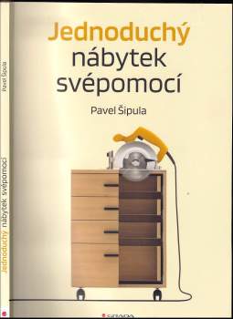 Pavel Šipula: Jednoduchý nábytek svépomocí