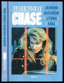 James Hadley Chase: Jednoho krásného letního rána