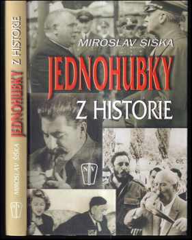 Miroslav Šiška: Jednohubky z historie