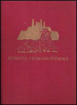 Jednota československá : Sborník politické, hospodářské a kulturní pospolitosti československé (1935, s.n) - ID: 427229
