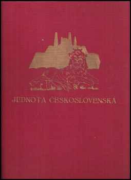 Jednota československá : Sborník politické, hospodářské a kulturní pospolitosti československé