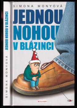 Jednou nohou v blázinci