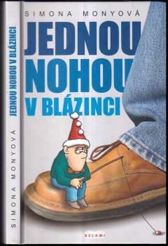 Simona Monyová: Jednou nohou v blázinci