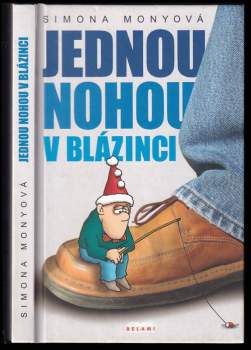 Simona Monyová: Jednou nohou v blázinci