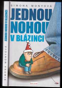 Simona Monyová: Jednou nohou v blázinci
