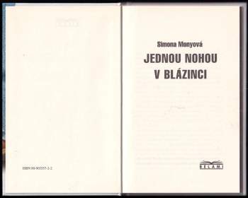 Simona Monyová: Jednou nohou v blázinci