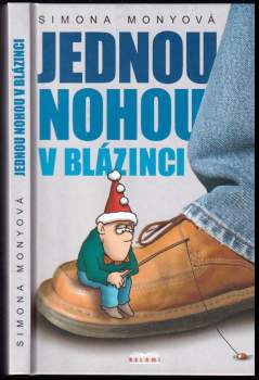 Simona Monyová: Jednou nohou v blázinci