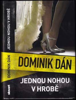 Dominik Dán: Jednou nohou v hrobě