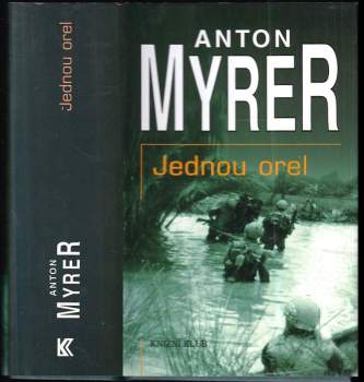 Anton Myrer: Jednou orel