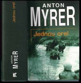 Jednou orel - Anton Myrer (2001, Knižní klub) - ID: 582988