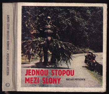 Václav Potužník: Jednou stopou mezi slony