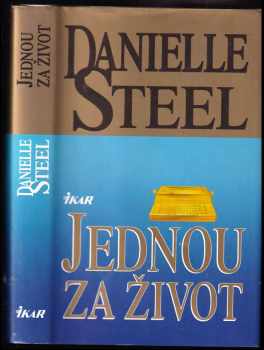 Danielle Steel: Jednou za život