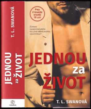 T. L Swan: Jednou za život