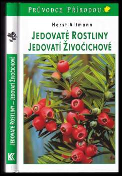 Horst Altmann: Jedovaté rostliny, jedovatí živočichové