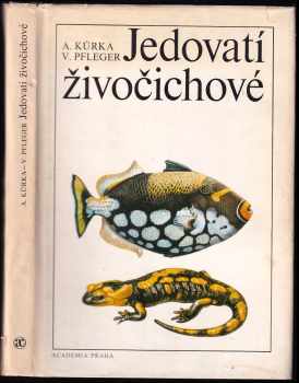 Jedovatí živočichové - Václav Pfleger, Antonín Kůrka (1984, Academia) - ID: 659536