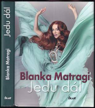 Blanka Matragi: Jedu dál