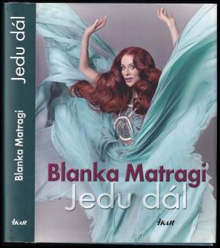 Blanka Matragi: Jedu dál