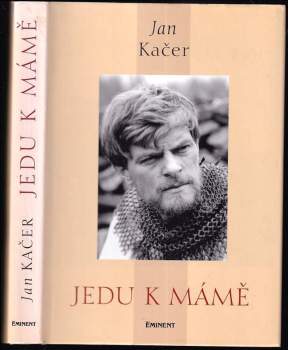 Jan Kačer: Jedu k mámě