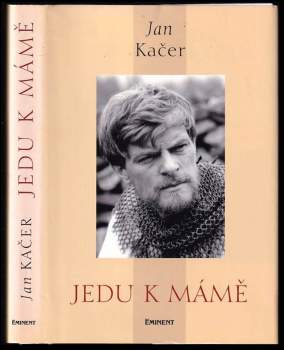 Jan Kačer: Jedu k mámě