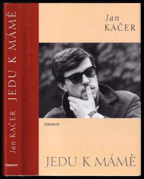 Jan Kačer: Jedu k mámě