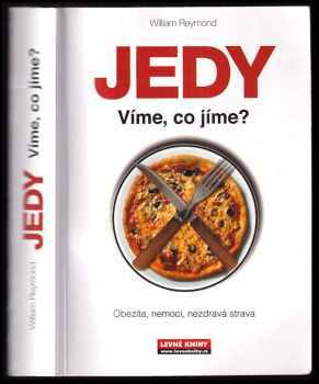 Jedy : víme, co jíme? : obezita, nemoci, nezdravá strava - William Reymond (2008, Levné knihy) - ID: 704801