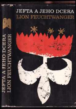 Lion Feuchtwanger: Jefta a jeho dcera