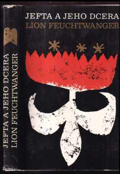 Lion Feuchtwanger: Jefta a jeho dcera