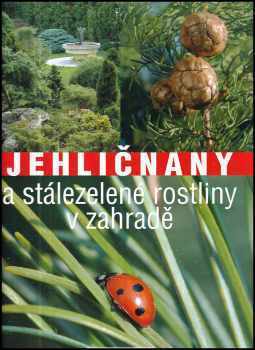 Csaba Illyés: Jehličnany a stálezelené rostliny v zahradě