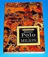 Milion, čili Cesty po Asii, po Africe a po moři Indickém popsané ve století XIII