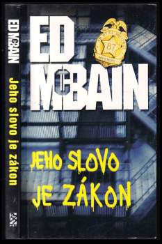 Ed McBain: Jeho slovo je zákon