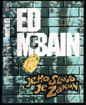 Ed McBain: Jeho slovo je zákon - příběh z 87. revíru