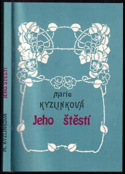 Marie Kyzlinková: Jeho štěstí