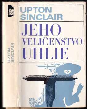 Jeho Veličenstvo Uhlie - Upton Sinclair (1974, Tatran) - ID: 361932