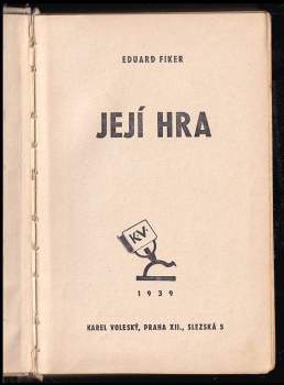 Eduard Fiker: Její hra