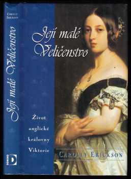 Carolly Erickson: Její malé Veličenstvo