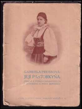 Gabriela Preissová: Její pastorkyňa