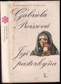 Gabriela Preissová: Její pastorkyňa