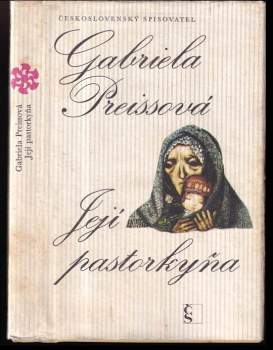 Gabriela Preissová: Její pastorkyňa