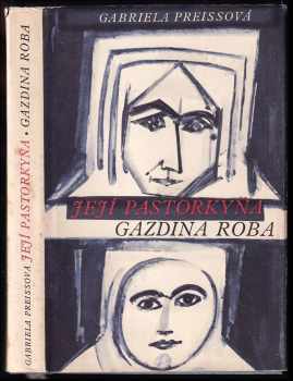 Její pastorkyňa ; Gazdina roba : Gazdiná roba - Gabriela Preissová (1966, Odeon) - ID: 115547