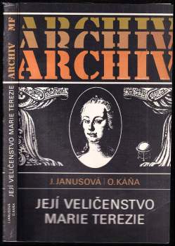 Jana Janusová: Její Veličenstvo Marie Terezie