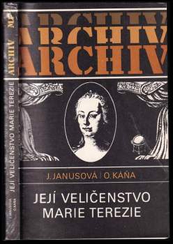 Jana Janusová: Její Veličenstvo Marie Terezie