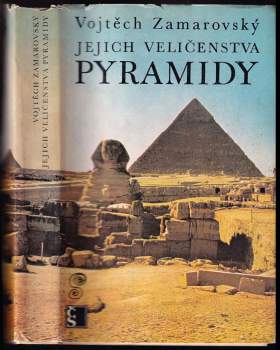 Jejich veličenstva pyramidy - Vojtěch Zamarovský (1975, Československý spisovatel) - ID: 800597