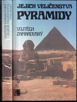 Vojtěch Zamarovský: Jejich veličenstva pyramidy