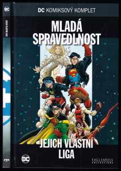 Jejich vlastní liga - DC komiksový komplet 38. - Mladá spravedlnost