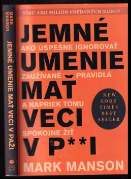 Mark Manson: Jemné umenie mať veci v paži