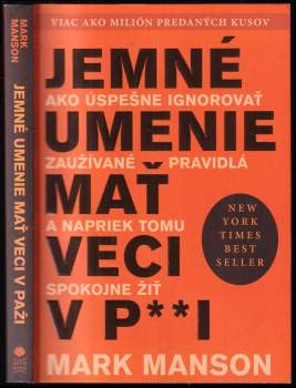 Mark Manson: Jemné umenie mať veci v paži