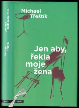 Jen aby, řekla moje žena