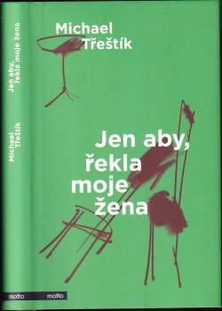 Jen aby, řekla moje žena