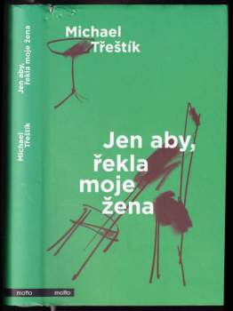 Jen aby, řekla moje žena